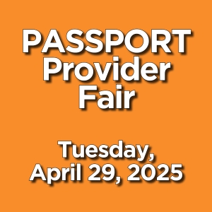 PASSPORT Provider Fair - Tuesday, April 29, 2025